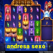 andresa sexo